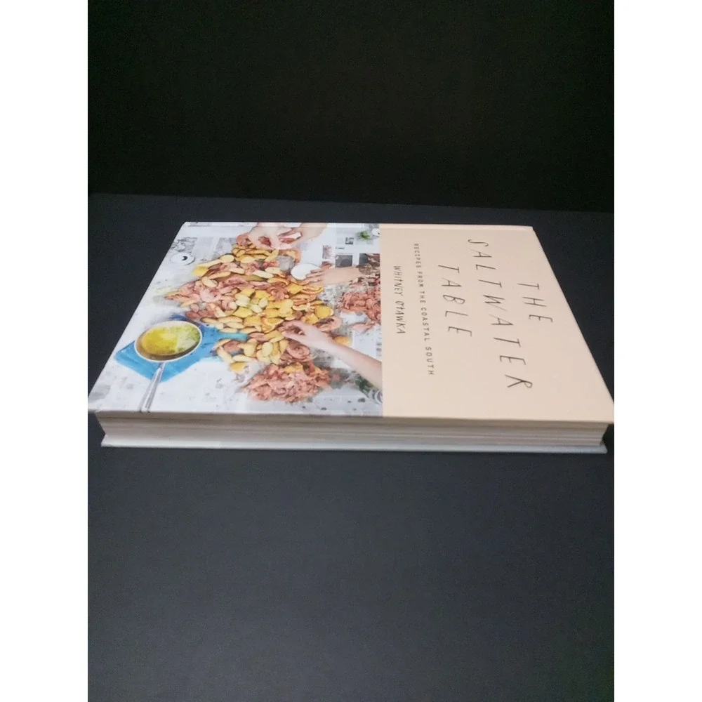 The Saltwater Table: Recipes from the Coastal South by Whitney Otawka Hardcover
